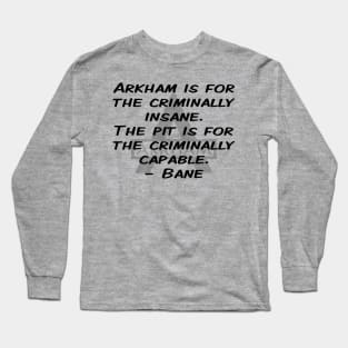 Criminally Insane Long Sleeve T-Shirt